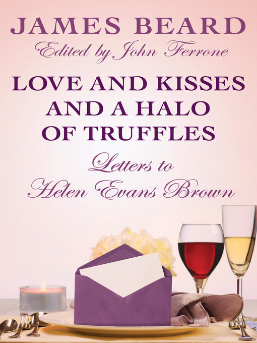 Title details for Love and Kisses and a Halo of Truffles by James Beard - Available